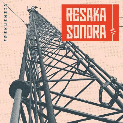 Resaka Sonara - Frekuenzia